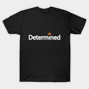 Determined artistic typography design T-Shirt